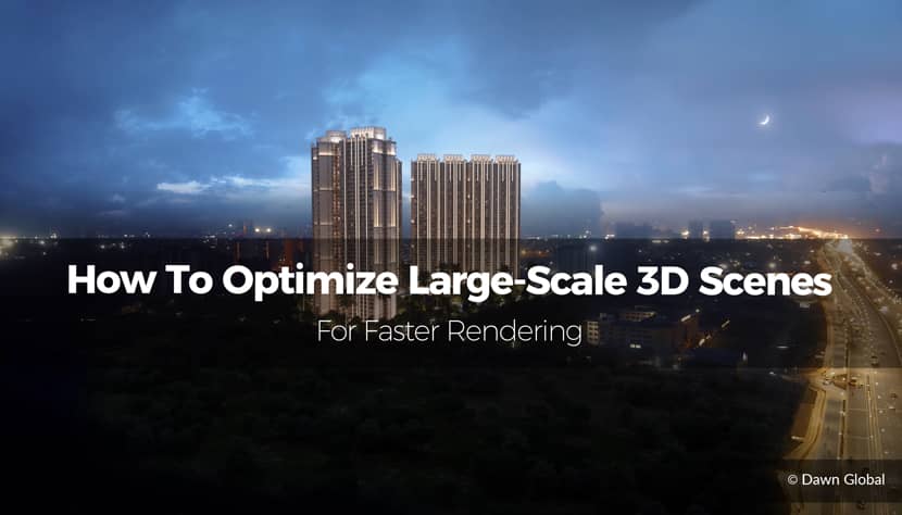 How To Optimize Large-Scale 3D Scenes for Faster Rendering (Cities, Forests, Worlds)