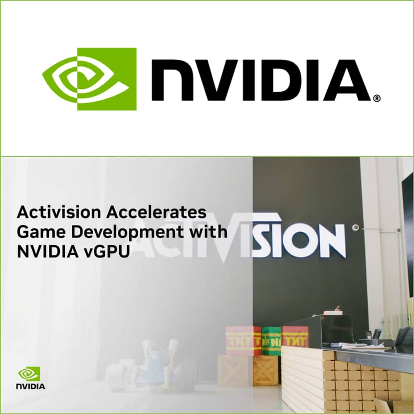  NVIDIA - Activision Accelerates Game Development with NVIDIA vGPU